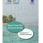 Reporting The Climate Crisis – A handbook for Caribbean Journalists